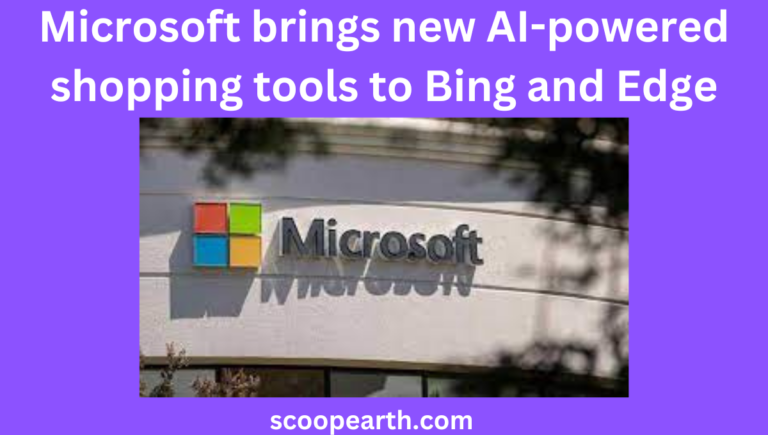 Microsoft brings new AI-powered shopping tools to Bing and Edge