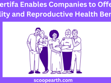 Fertifa Enables Companies to Offer Fertility and Reproductive Health Benefits