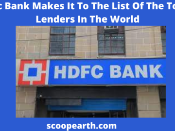 Hdfc Bank Makes It To The List Of The Top 10 Lenders In The World