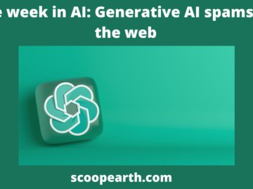 Generative AI spams up the web