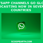 WhatsApp has expanded its Channels features for broadcasts in seven more nations