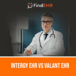 Intergy EHR vs. Valant EHR: Finding Your Way Forward