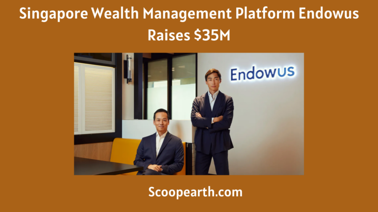 Singapore Wealth Management Platform Endowus Raises $35M