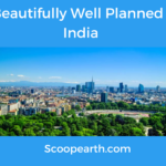 Beautifully Well Planned Cities in India