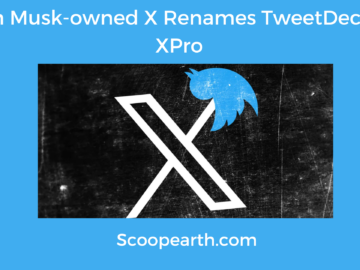 Elon Musk-owned X Renames TweetDeck to XPro
