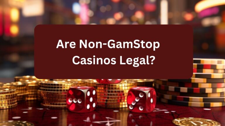 Are Non-GamStop Casinos Legal?