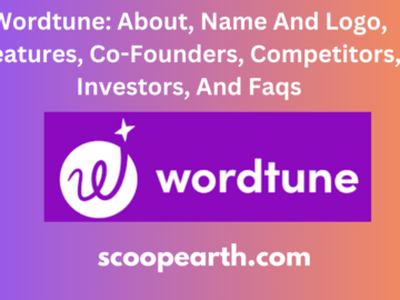 Wordtune: About, Name And Logo, Features, Co-Founders, Competitors, Investors, And Faqs