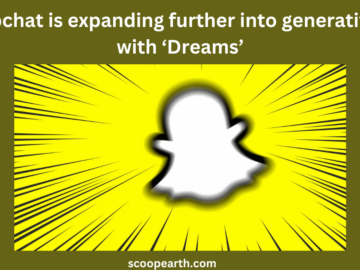 Snapchat is expanding further into generative AI with ‘Dreams’