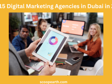 Top 15 Digital Marketing Agencies in Dubai in 2024