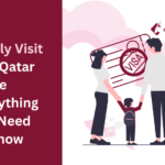 Qatar Family Visit Visa: What You Need to Know