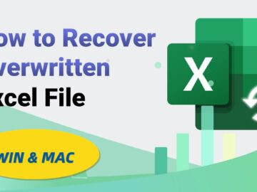 Solved: How to recover Overwritten Excel File (Mac&Win)