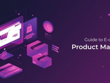 The Guide to E-commerce Product Management