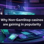 Exploring the factors behind the trend: Why Non-GamStop casinos are gaining in popularity
