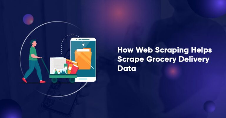 How Web Scraping Helps Scrape Grocery Delivery Data