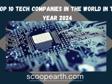 Top 10 Tech Companies in the World in the Year 2024 