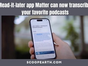 Read-it-later app Matter can now transcribe your favorite podcasts