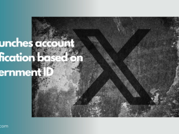 X launches account verification based on government ID