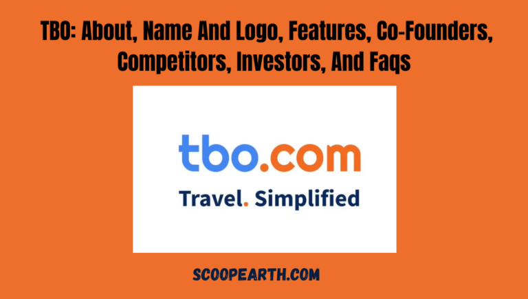  TBO: About, Name And Logo, Features, Co-Founders, Competitors, Investors, And Faqs