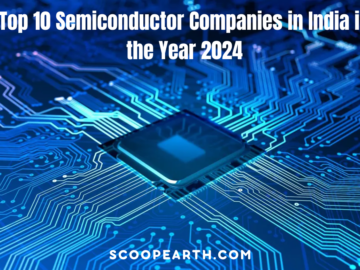 Top 10 Semiconductor Companies in India in the Year 2024