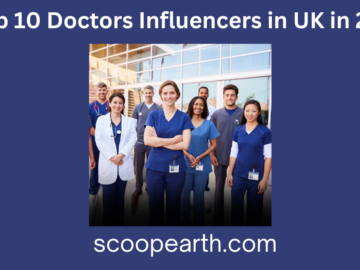 Top 10 Doctors Influencers in UK in 2024