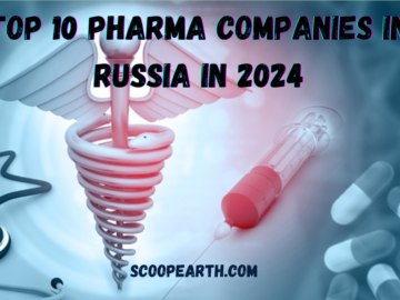Top 10 Pharma Companies in Russia in 2024
