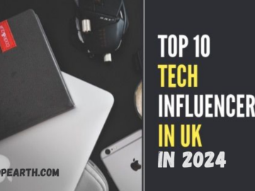 Top 10 Tech Influencers in UK in 2024