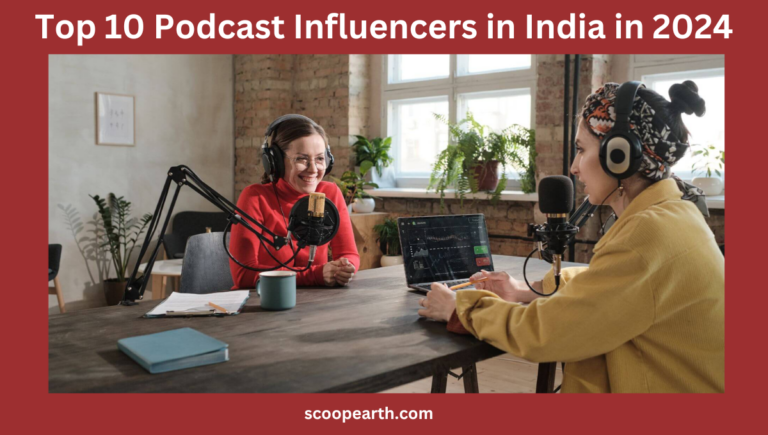 Top 10 Podcast Influencers in India in 2024