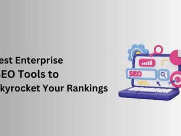 20 Best Enterprise SEO Tools to Skyrocket Your Rankings