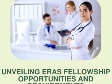 Unveiling ERAS Fellowship Opportunities and Requirements