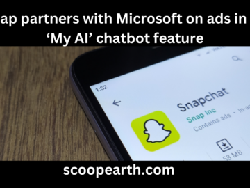 Snap partners with Microsoft on ads in its ‘My AI’ chatbot feature