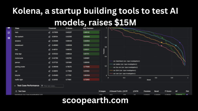 Kolena, a startup building tools to test AI models, raises $15M