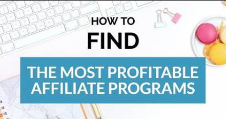 A Complete Guide On How To Choose Profitable Affiliate Programs