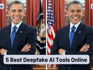 5 Best Deepfake AI Tools Online: An Ultimate Guide