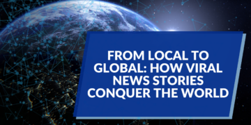From Local to Global: How Viral News Stories Conquer the World