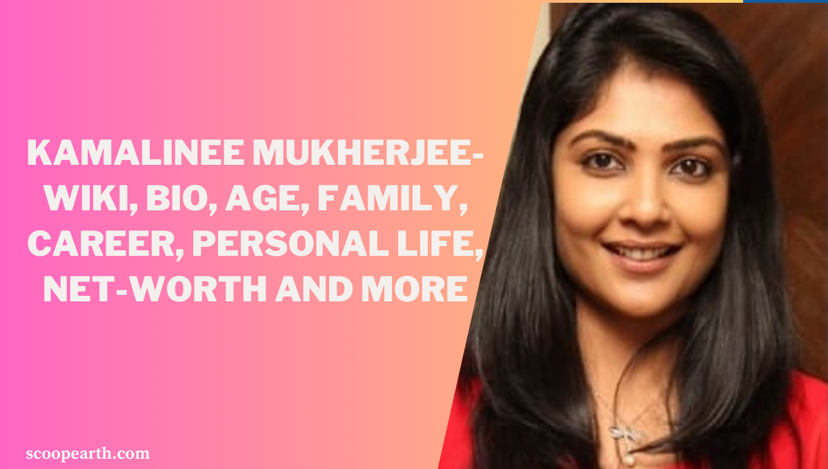 kamalinee-mukherjee-wiki-bio-age-family-career-personal-life-net-worth-and-more