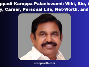 Edappadi Karuppa Palaniswami: Wiki, Bio, Age, Family, Career, Personal Life, Net-Worth, and More   