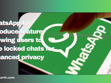 WhatsApp to introduce feature allowing users to hide locked chats for enhanced privacy