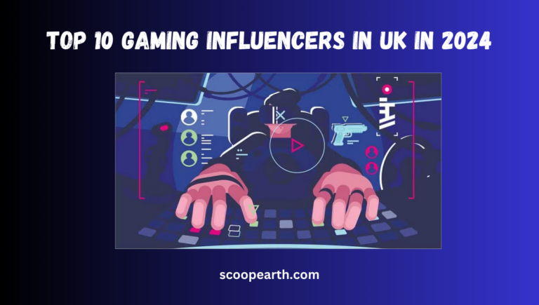 Top 10 Gaming Influencers in UK in 2024