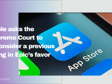 Apple asks the Supreme Court to reconsider a previous ruling in Epic’s favor