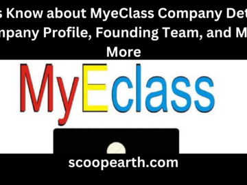 Let’s Know about MyeClass Company Details, Company Profile, Founding Team, and Many More