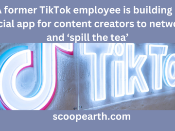 A former TikTok employee is building a social app for content creators to network and ‘spill the tea’