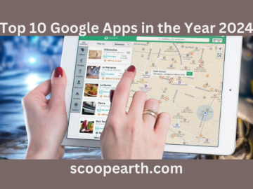 Top 10 Google Apps in the Year 2024