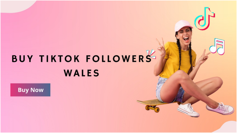 7 Best Sites To Buy Tiktok Followers Wales In 2023 (Active & Real)