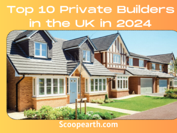 Top 10 Private Builders in the UK in 2024