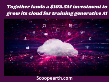Together lands a $102.5M investment to grow its cloud for training generative AI
