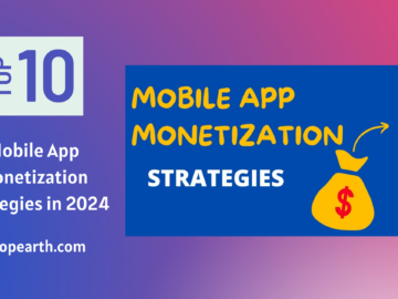 Mobile App Monetization Strategies in 2024
