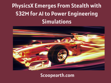 PhysicsX Emerges From Stealth with $32M for AI