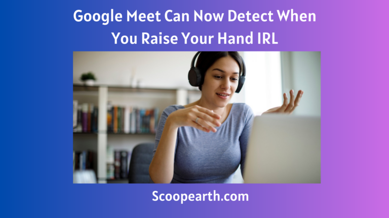 Google Meet Can Now Detect When You Raise Your Hand IRL