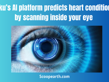 Toku’s AI platform predicts heart conditions by scanning inside your eye