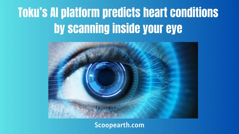 Toku’s AI platform predicts heart conditions by scanning inside your eye